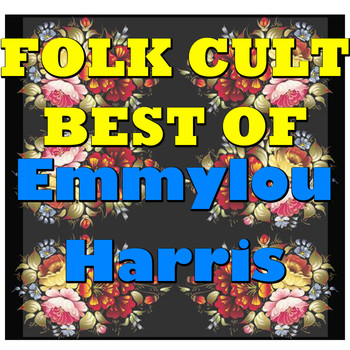 Emmylou Harris - Folk Cult: Best Of Emmylou Harris