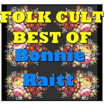 Bonnie Raitt - Folk Cult: Best Of Bonnie Raitt