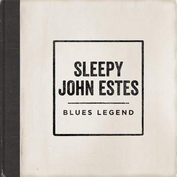 Sleepy John Estes - Blues Legend