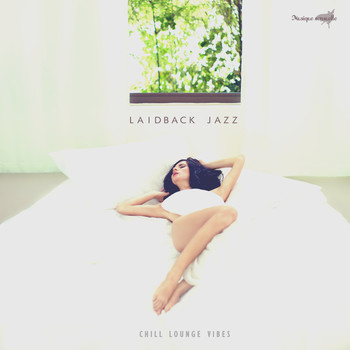 Various Artists - Laidback Jazz (Chill Lounge Vibes)