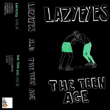 Lazyeyes & The Teen Age - Split EP