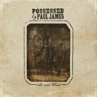 Possessed by Paul James - Cold and Blind