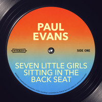 Paul Evans - Seven Little Girls Sitting in the Back Seat