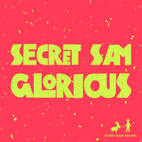 Secret Sam - Glorious