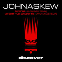John Askew - The Door / Bored of You, Bored of Me (Remixes)