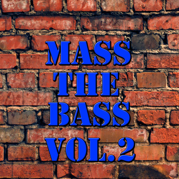 Various Artists - Mass The Bass, Vol.2