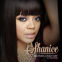 Shanice - Another Lonely Day in California