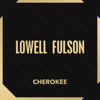 Lowell Fulson - Cherokee