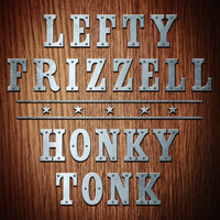 Lefty Frizzell - Honky Tonk