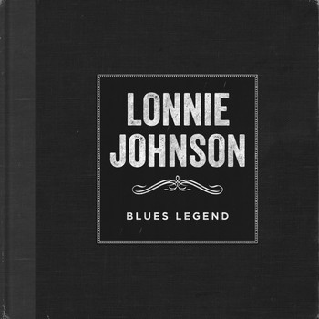 Lonnie Johnson - Blues Legend