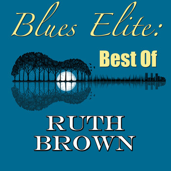Ruth Brown - Blues Elite: Best Of Ruth Brown