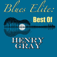 Henry Gray - Blues Elite: Best Of Henry Gray
