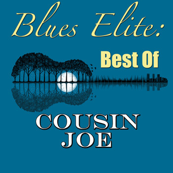 Cousin Joe - Blues Elite: Best Of Cousin Joe