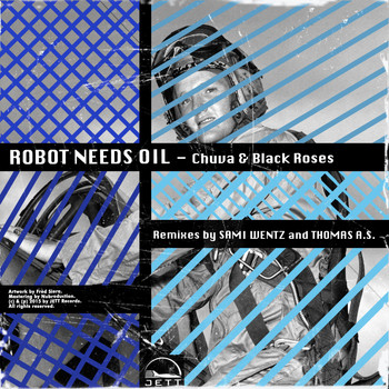 Robot Needs Oil - Chuva & Black Roses