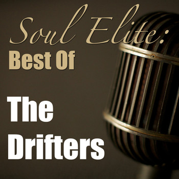 The Drifters - Soul Elite: Best Of The Drifters