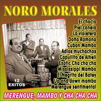 Noro Morales - Merengue, Mambo y Cha Cha Cha