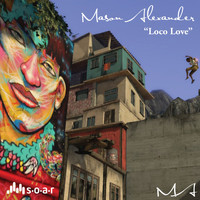 Mason Alexander - Loco Love