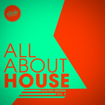 Various Artists - ALL ABOUT HOUSE - Electro Edition, Vol. 2