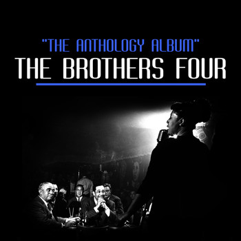 The Brothers Four - The Anthology Album