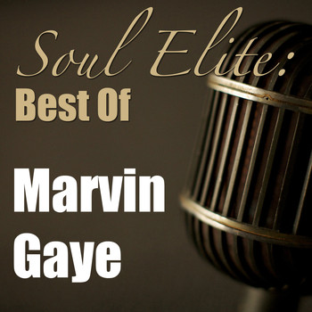Marvin Gaye - Soul Elite: Best Of Marvin Gaye
