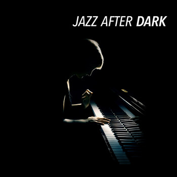 Easy Listening Instrumentals|Lounge Piano Music Cafe After Dark|Romantic Sax Instrumentals - Jazz After Dark