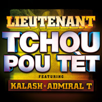 Lieutenant - Tchou pou tèt