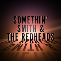 Somethin' Smith & The Redheads - Vocal Hits & Banjo