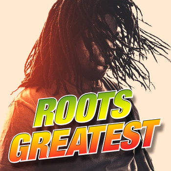 Various Artists - Roots Greatest