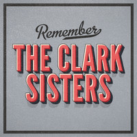 The Clark Sisters - Remember