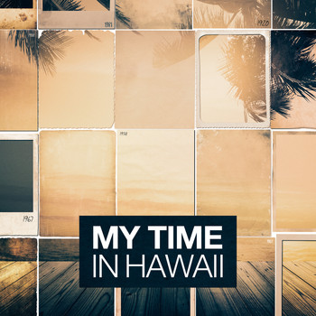 Various Artists - My Time in Hawaii