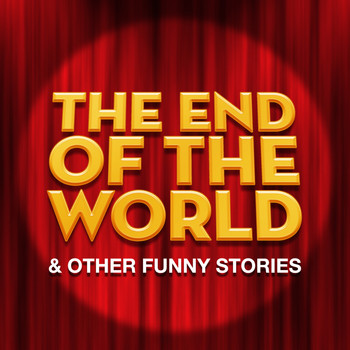 Various Artists - The End Of The World & Other Funny Stories