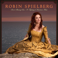 Robin Spielberg - Sea to Shining Sea: A Tapestry of American Music