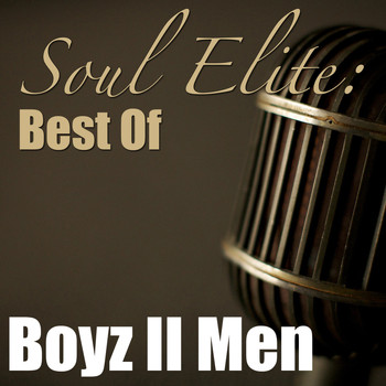 Boys II Men - Soul Elite: Best Of Boyz II Men