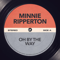 Minnie Ripperton - Oh By The Way