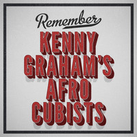 Kenny Graham's Afro Cubists - Remember