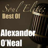Alexander O'Neal - Soul Elite: Best Of Alexander O'Neal