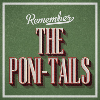 The Poni-Tails - Remember