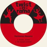 Hermanas Navarro - Echale, Echale