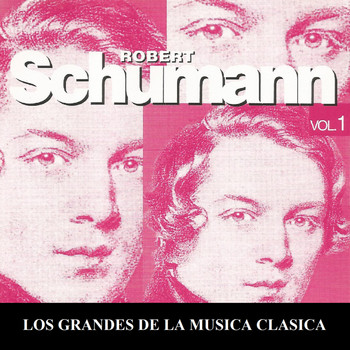 Peter Schmalfuss, ORF Symphony Orchestra, Symphonic Orchestra Berlin - Los Grandes de la Musica Clasica - Robert Schumann Vol. 1