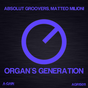 Absolut Groovers, Matteo Milioni - Organ's Generation