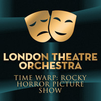 London Theatre Orchestra - Time Warp: Rocky Horror Picture Show