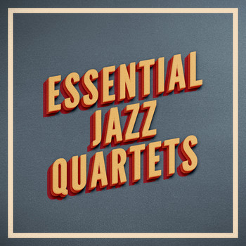 Various Artists - Essential Jazz Quartets