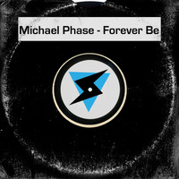 Michael Phase - Forever Be