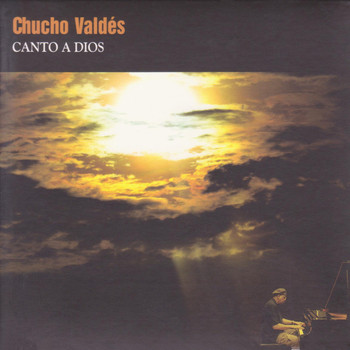 Chucho Valdés - Canto a Dios