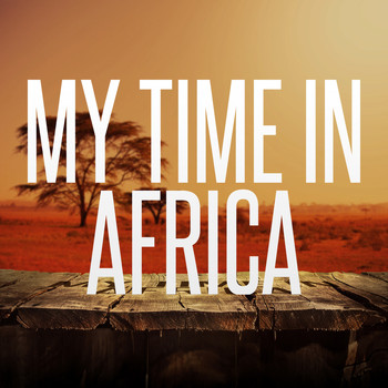 Various Artists - My Time in Africa
