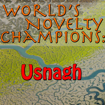Usnagh - World's Novelty Champions: Usnagh
