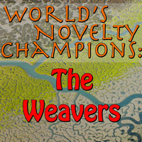 The Weavers - World's Novelty Champions: The Weavers