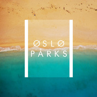 Oslo Parks - Slipping Away