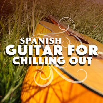 Spanish Guitar Chill Out|Relajacion y Guitarra Acustica|Relaxing Acoustic Guitar - Spanish Guitar for Chilling Out