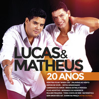 Lucas & Matheus - 20 Anos